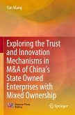 Exploring the Trust and Innovation Mechanisms in M&A of China¿s State Owned Enterprises with Mixed Ownership