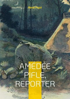 Amédée Pifle, reporter - Pujol, René