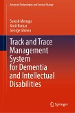 Track and Trace Management System for Dementia and Intellectual Disabilities (eBook, PDF)