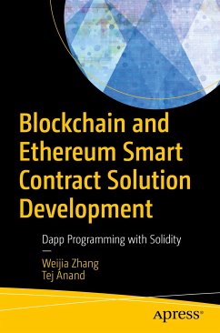 Blockchain and Ethereum Smart Contract Solution Development (eBook, PDF) - Zhang, Weijia; Anand, Tej