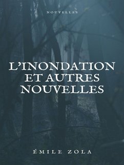 L'inondation et autres nouvelles (eBook, ePUB) - Zola, Émile