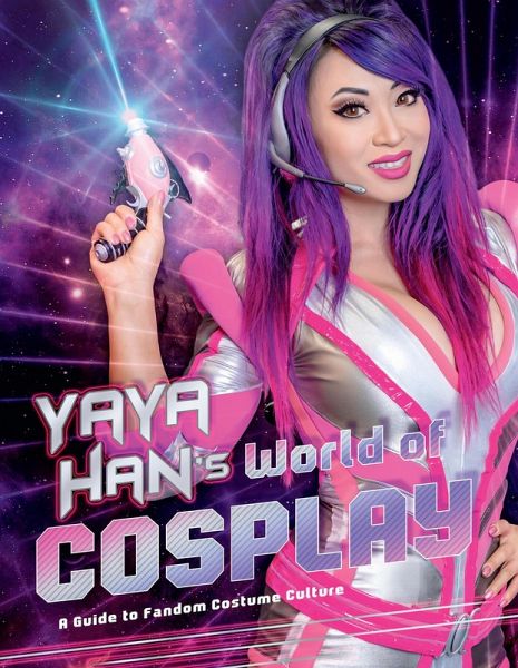Yaya Han's World of Cosplay (eBook, ePUB) Yaya Han's World of Cosplay (eBook, ePUB)