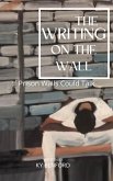 The Writing On The Wall (eBook, ePUB) The Writing On The Wall (eBook, ePUB)