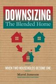 Downsizing the Blended Home (eBook, ePUB) Downsizing the Blended Home (eBook, ePUB)
