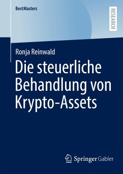 Die steuerliche Behandlung von Krypto-Assets - Reinwald, Ronja