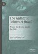 The Antarctic Politics of Brazil - Bild 1