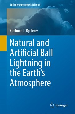 Natural and Artificial Ball Lightning in the Earth’s Atmosphere (eBook, PDF) - Bychkov, Vladimir L.