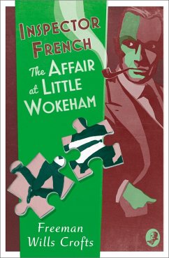Inspector French: The Affair at Little Wokeham (eBook, ePUB) - Wills Crofts, Freeman