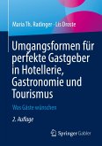 Umgangsformen für perfekte Gastgeber in Hotellerie, Gastronomie und Tourismus (eBook, PDF)