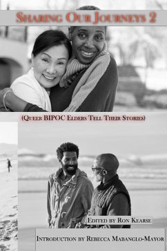 Sharing Our Journeys 2 (Queer BIPOC Elders Tell Their Stories) (eBook, ePUB)