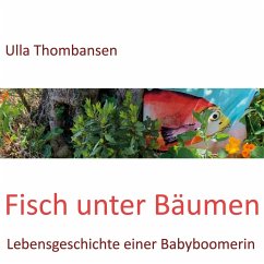 Fisch unter Bäumen (eBook, ePUB) - Thombansen, Ulla