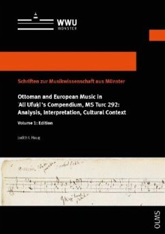 Ottoman and European Music in Ali Ufu i's Compendium, MS Turc 292: Analysis, Interpretation, Cultural Context - Haug, Judith I.