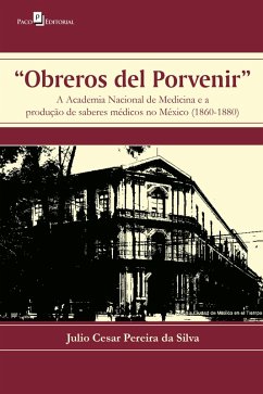 Obreros del porvenir (eBook, ePUB) - Silva, Julio Cesar Pereira da