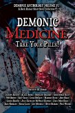 Demonic Medicine: Take Your Pills! (Demonic Anthology Collection, #6) (eBook, ePUB)