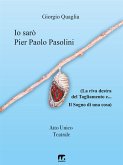 Io sarò Pier Paolo Pasolini (eBook, PDF)