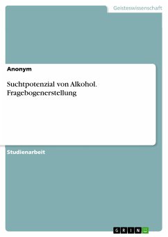 Suchtpotenzial von Alkohol. Fragebogenerstellung (eBook, ePUB)