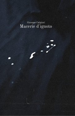 Macerie d'ignoto (eBook, ePUB) - Caligiuri, Giuseppe