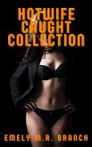HotWife Caught Collection (eBook, ePUB)