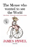 The Mouse Who Wanted to See the World (The Adventures of Albert Mouse, #1) (eBook, ePUB)