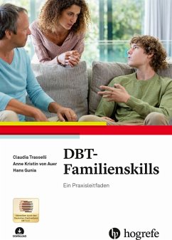 DBT-Familienskills (eBook, PDF) - Auer, Anne Kristin von; Gunia, Hans; Trasselli, Claudia