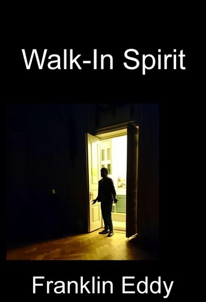 Walk-In Spirit (eBook, ePUB) Walk-In Spirit (eBook, ePUB)
