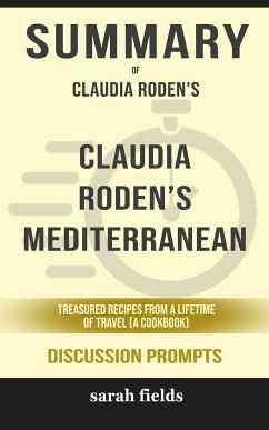 Summary of Claudia Roden’s Mediterranean by Claudia Roden : Discussion Prompts (eBook, ePUB) - Fields, Sarah