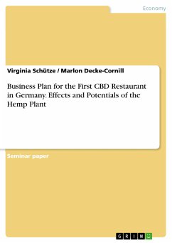 Business Plan for the First CBD Restaurant in Germany. Effects and Potentials of the Hemp Plant (eBook, ePUB) - Schütze, Virginia; Decke-Cornill, Marlon