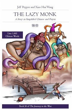 The Lazy Monk: A Story in Simplified Chinese and Pinyin (Journey to the West, #30) (eBook, ePUB) - Pepper, Jeff; Wang, Xiao Hui