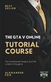 The GTA V Online Tutorial Book (eBook, ePUB)