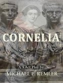 Cornelia, a 3 Act Play (eBook, ePUB)