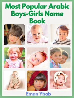 Most Popular Arabic Boys-Girls Name Book (eBook, ePUB) - Ybab, Eman