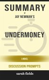 Summary of Undermoney: A Novel by Jay Newman : Discussion Prompts (eBook, ePUB)