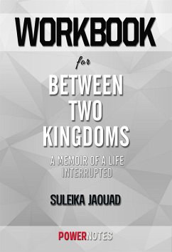 Workbook on Between Two Kingdoms: A Memoir of a Life Interrupted by Suleika Jaouad (Fun Facts & Trivia Tidbits) (eBook, ePUB) - PowerNotes, PowerNotes