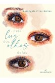 Pela luz dos olhos delas (eBook, ePUB)