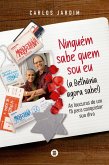 Ninguém sabe quem sou eu (a Bethânia agora sabe!) (eBook, ePUB)