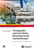 Transgender und non-binäre Menschen in der Psychotherapie (eBook, ePUB)