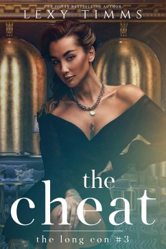 The Cheat (The Long Con Series, #3) (eBook, ePUB) - Timms, Lexy
