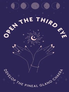 Open the third eye (techniques for developing the pineal gland chakra) (eBook, ePUB) - Pa, Marcello