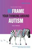 Reframe Your Thinking Around Autism (eBook, ePUB)