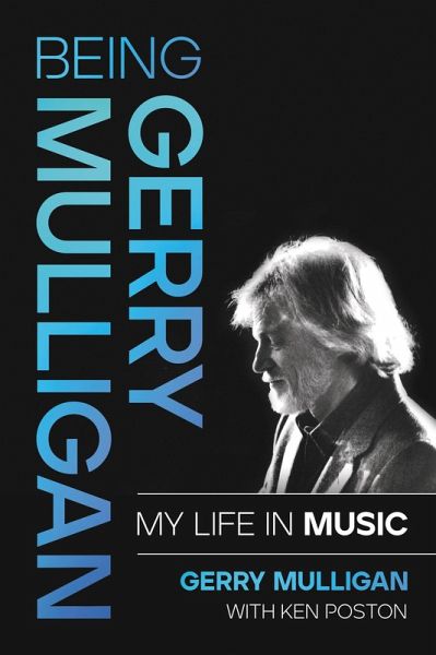 Being Gerry Mulligan (eBook, ePUB) Being Gerry Mulligan (eBook, ePUB)