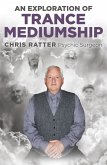 Exploration of Trance Mediumship (eBook, ePUB) Exploration of Trance Mediumship (eBook, ePUB)