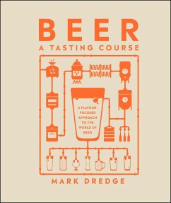 Beer A Tasting Course (eBook, ePUB) - Dredge, Mark
