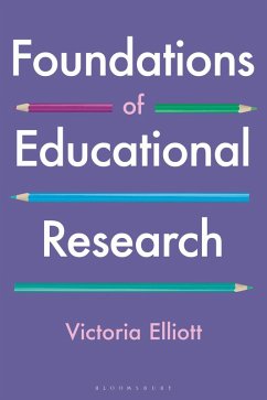 Foundations of Educational Research (eBook, ePUB) - Elliott, Victoria