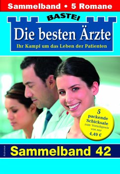 Die besten Ärzte - Sammelband 42 (eBook, ePUB) - Kastell, Katrin; Winter, Isabelle; Frank, Stefan; Larsen, Ulrike; Graf, Karin