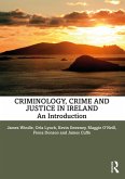 Criminology, Crime and Justice in Ireland (eBook, ePUB)