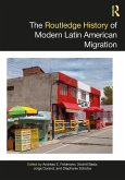 The Routledge History of Modern Latin American Migration (eBook, ePUB)