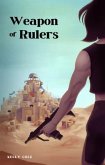 Weapon of Rulers (eBook, ePUB)