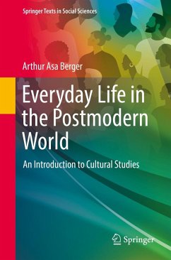 Everyday Life in the Postmodern World (eBook, PDF) - Berger, Arthur Asa