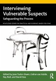 Interviewing Vulnerable Suspects (eBook, ePUB)