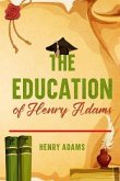 The Education of Henry Adams (eBook, ePUB)